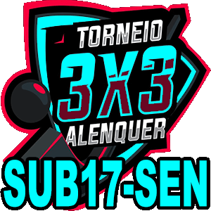Alenquer 3x3 Sub17-Seniores FASE FINAL